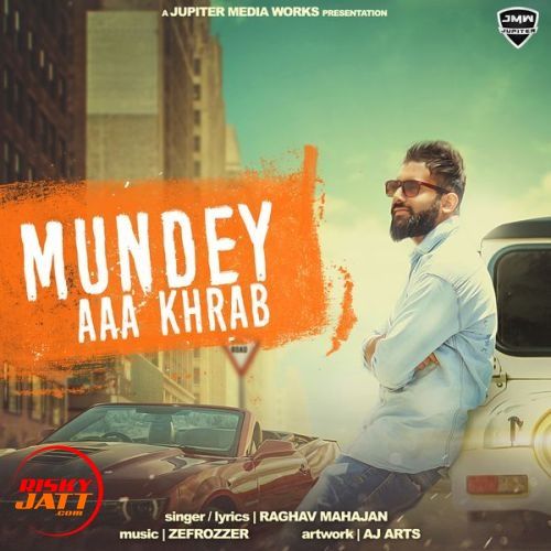 Mundey Aaa Khrab Raghav Mahajan mp3 song free download, Mundey Aaa Khrab Raghav Mahajan full album