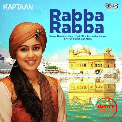 Rabba Rabba (Kaptaan) Harshdeep Kaur mp3 song free download, Rabba Rabba (Kaptaan) Harshdeep Kaur full album