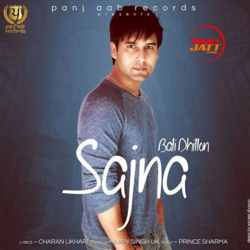 Sajna Bali Dhillon mp3 song free download, Sajna Bali Dhillon full album