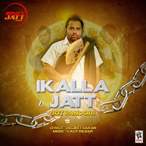 Ikalla Jatt Jot Pandori mp3 song free download, Ikalla Jatt Jot Pandori full album