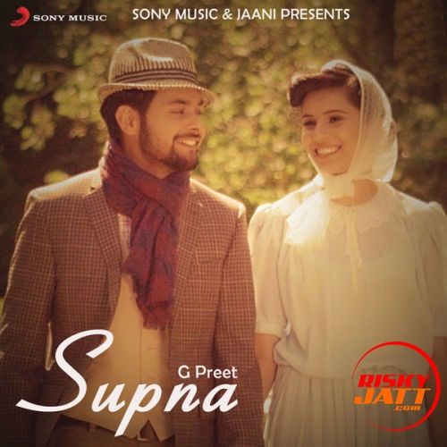 Supna G Preet mp3 song free download, Supna G Preet full album