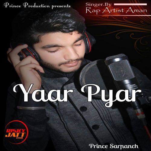 Yaar Pyar Rap Artist Aman mp3 song free download, Yaar Pyar Rap Artist Aman full album