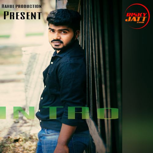 Intro Rahul mp3 song free download, Intro Rahul full album