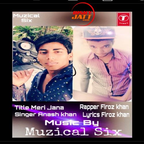 Meri Jana Anash khan mp3 song free download, Meri Jana Anash khan full album