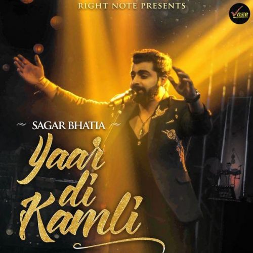 Yaar Di Kamli Sagar Bhatia mp3 song free download, Yaar Di Kamli Sagar Bhatia full album