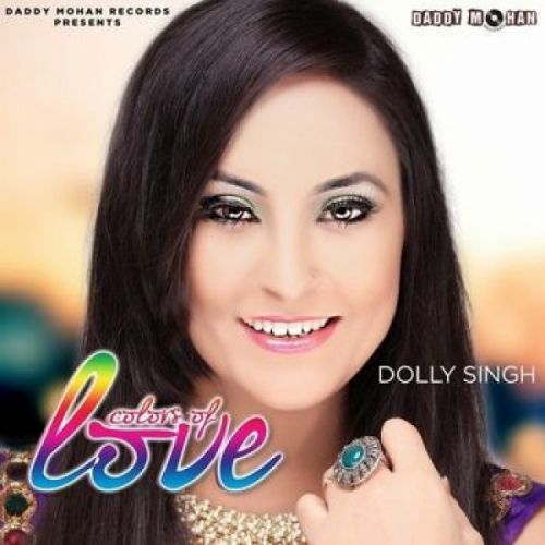 Bedarda Unpluged Dolly Singh mp3 song free download, Colors Of Love Dolly Singh full album