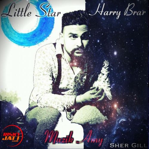 Little Star Harry Brar mp3 song free download, Little Star Harry Brar full album