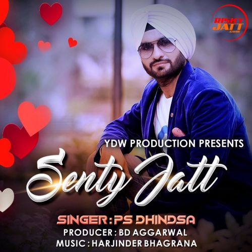 Sentty Jatt Ps Dhindsa mp3 song free download, Sentty Jatt Ps Dhindsa full album