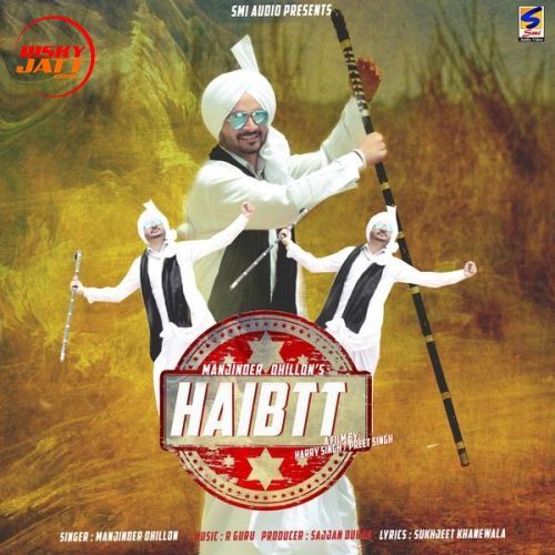 Haibtt Manjinder Dhillon mp3 song free download, Haibtt Manjinder Dhillon full album