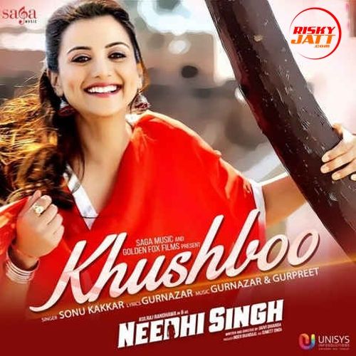 Khushboo (Needhi Singh 2016) Sonu Kakkar mp3 song free download, Khushboo (Needhi Singh 2016) Sonu Kakkar full album