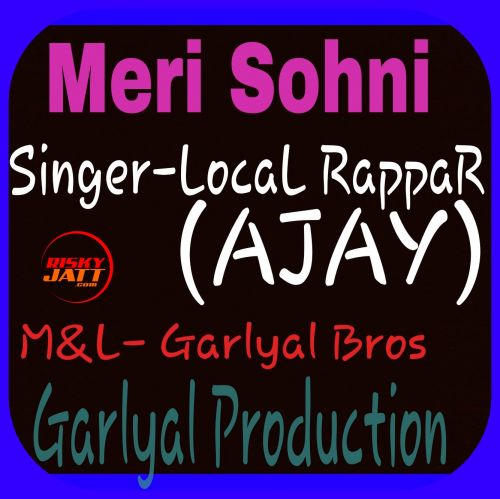 Meri Sohni (Rap Song) Local Rappar mp3 song free download, Meri Sohni (Rap Song) Local Rappar full album