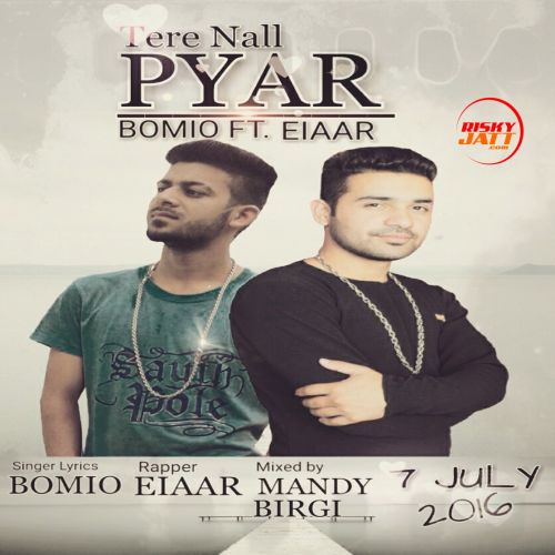 Tere Naal Pyar Bomio, Eiaar mp3 song free download, Tere nall pyar Bomio, Eiaar full album