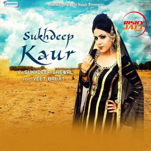 Sukhdeep Kaur Sukhdeep Grewal, Veet Baljit mp3 song free download, Sukhdeep Kaur Sukhdeep Grewal, Veet Baljit full album