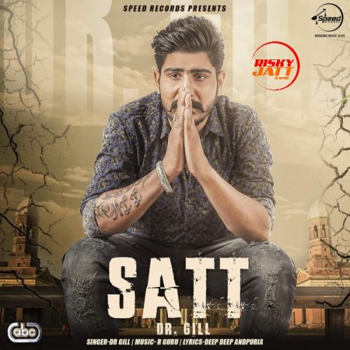 Satt Dr Gill mp3 song free download, Satt Dr Gill full album