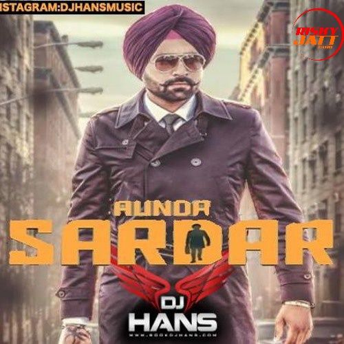 Aunda Sardar Dj Hans mp3 song free download, Aunda Sardar (Remix) Dj Hans full album