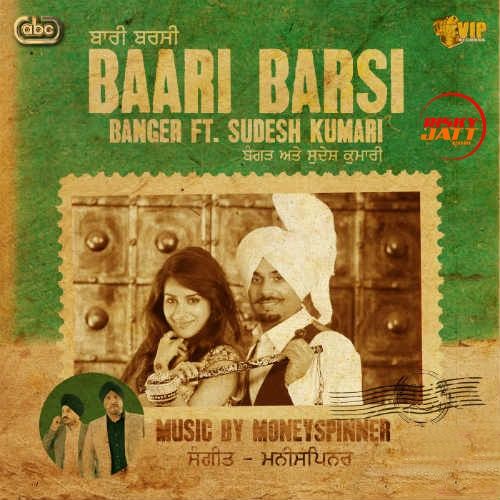 Baari Barsi Sudesh Kumari, Banger mp3 song free download, Baari Barsi Sudesh Kumari, Banger full album