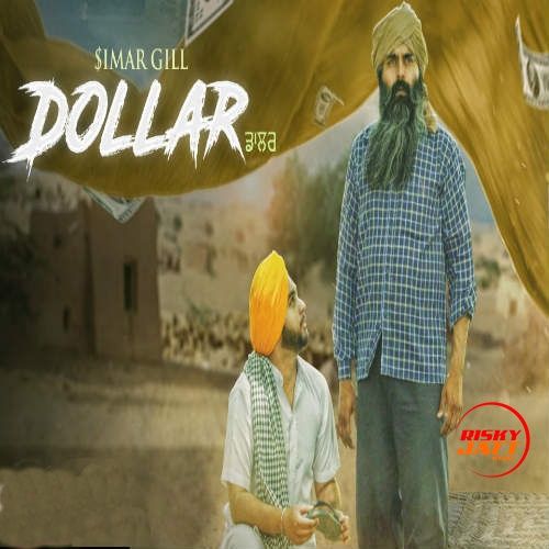 Dollar Simar Gill mp3 song free download, Dollar Simar Gill full album