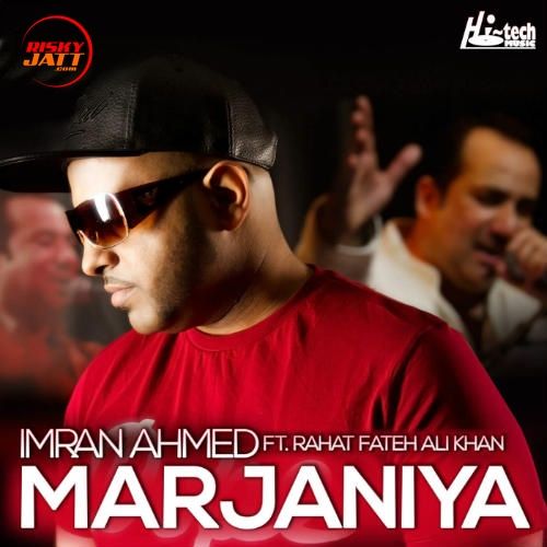 Marjaniya Rahat Fateh Ali Khan, Imran Ahmed mp3 song free download, Marjaniya Rahat Fateh Ali Khan, Imran Ahmed full album