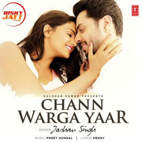 Chann Warga Yaar Jashan Singh mp3 song free download, Chann Warga Yaar Jashan Singh full album