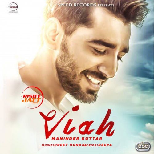 Viah Maninder Buttar mp3 song free download, Viah Maninder Buttar full album