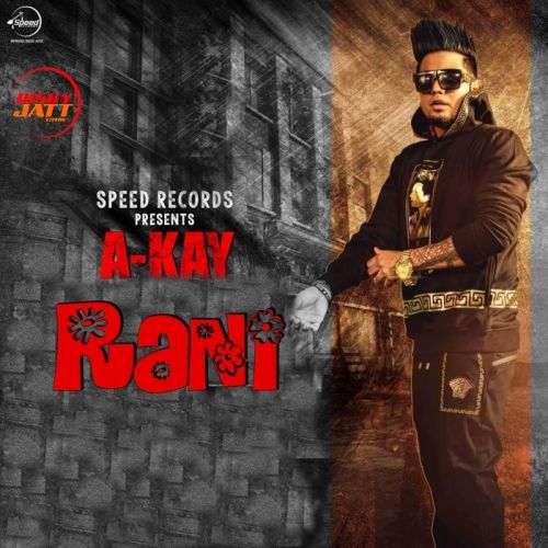 Rani A Kay mp3 song free download, Rani A Kay full album