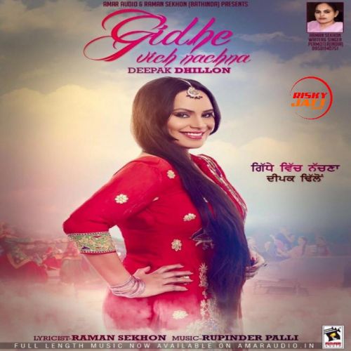 Gidhe Vich Nachna Deepak Dhillon mp3 song free download, Gidhe Vich Nachna Deepak Dhillon full album