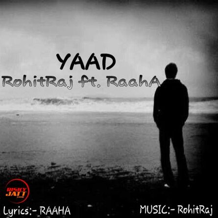 Yaad Rohit Raj, Raaha mp3 song free download, Yaad Rohit Raj, Raaha full album