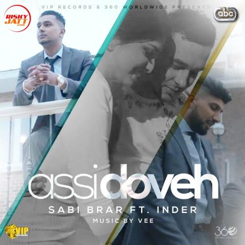 Assi Doveh Inder, Sabi Brar mp3 song free download, Assi Doveh Inder, Sabi Brar full album