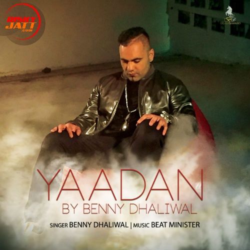 Yaadan Benny Dhaliwal mp3 song free download, Yaadan Benny Dhaliwal full album