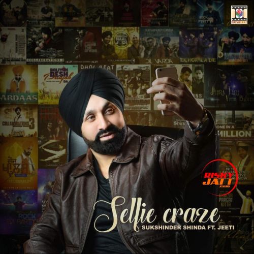 Selfie Craze Sukshinder Shinda mp3 song free download, Selfie Craze Sukshinder Shinda full album