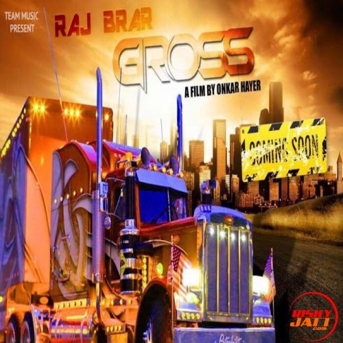 Gross Raj Brar mp3 song free download, Gross Raj Brar full album