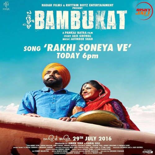 Rakhi Soneya Ve Ammy Virk, Rashi Sood mp3 song free download, Rakhi Soneya Ve (Bambukat) Ammy Virk, Rashi Sood full album