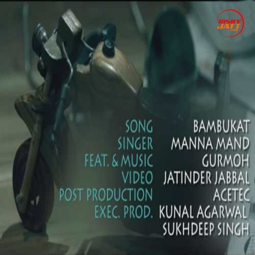 Bambukat Manna Mand mp3 song free download, Bambukat Manna Mand full album