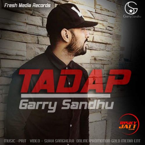 Tadap Garry Sandhu mp3 song free download, Tadap Garry Sandhu full album