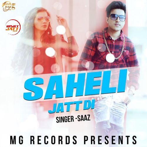 Saheli Jatt Di Saaz mp3 song free download, Saheli Jatt Di Saaz full album