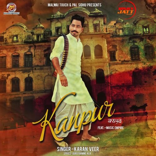 Kanpur Karan Veer mp3 song free download, Kanpur Karan Veer full album