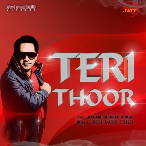 Teri Thoor Aalam Jasdeep Singh mp3 song free download, Teri Thoor Aalam Jasdeep Singh full album