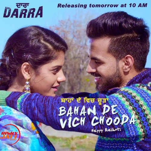 Bahan De Vich Chooda Happy Raikoti mp3 song free download, Bahan De Vich Chooda (Darra) Happy Raikoti full album