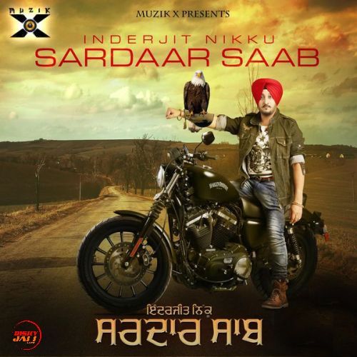 Sardaar Saab Inderjit Nikku mp3 song free download, Sardaar Saab Inderjit Nikku full album