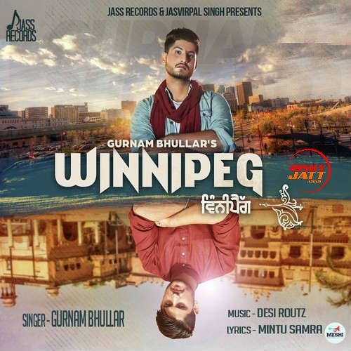 Winnipeg Gurnam Bhullar mp3 song free download, Winnipeg Gurnam Bhullar full album