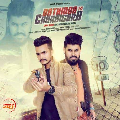 Bathinda To Chandigarh Guri Sidhu mp3 song free download, Bathinda To Chandigarh Guri Sidhu full album