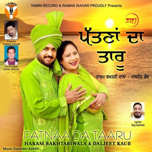 Patnaa Da Taaru Hakam Bakhtariwala, Daljeet Kaur mp3 song free download, Patnaa Da Taaru Hakam Bakhtariwala, Daljeet Kaur full album