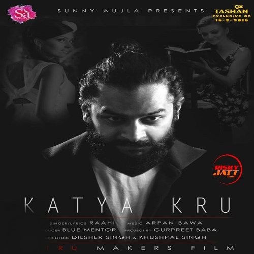 Katya Kru Raahi mp3 song free download, Katya Kru Raahi full album