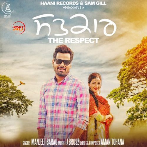 Satkaar (The Respect) Manjeet Sarao mp3 song free download, Satkaar (The Respect) Manjeet Sarao full album