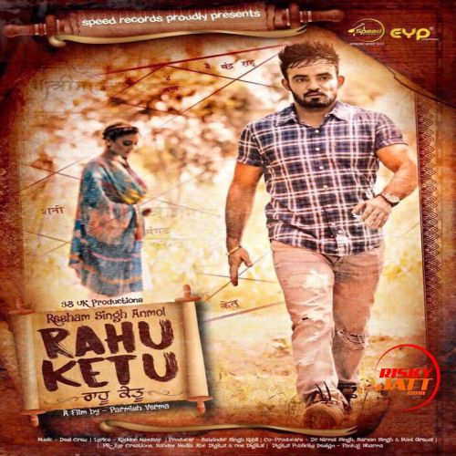 Rahu Ketu Resham Singh Anmol mp3 song free download, Rahu Ketu Resham Singh Anmol full album