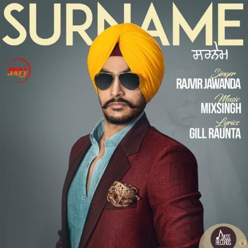 Surname Rajvir Jawanda mp3 song free download, Surname Rajvir Jawanda full album