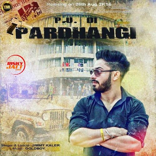 Pu Di Pardhangi Jimmy Kaler mp3 song free download, Pu Di Pardhangi Jimmy Kaler full album