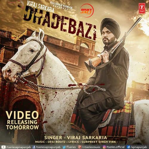 Dhadebazi Viraj Sarkaria mp3 song free download, Dhadebazi Viraj Sarkaria full album