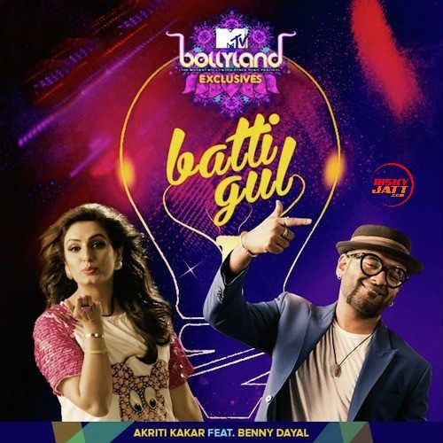 Batti Gul Benny Dayal, Kriti Kakar mp3 song free download, Batti Gul Benny Dayal, Kriti Kakar full album