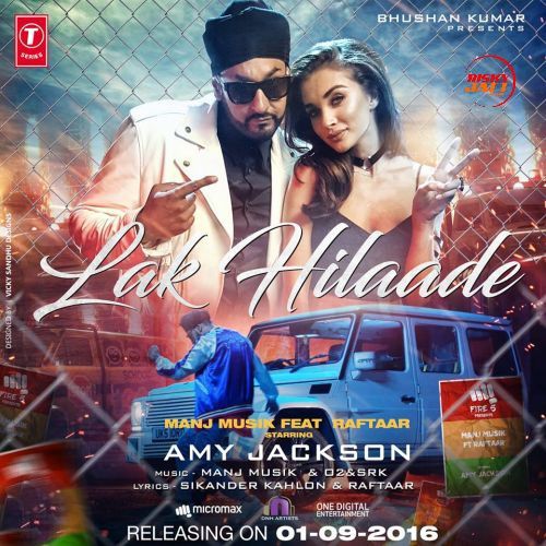 Lak Hilaade Raftaar, Manj Musik mp3 song free download, Lak Hilaade Raftaar, Manj Musik full album